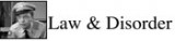 Law and Disorder